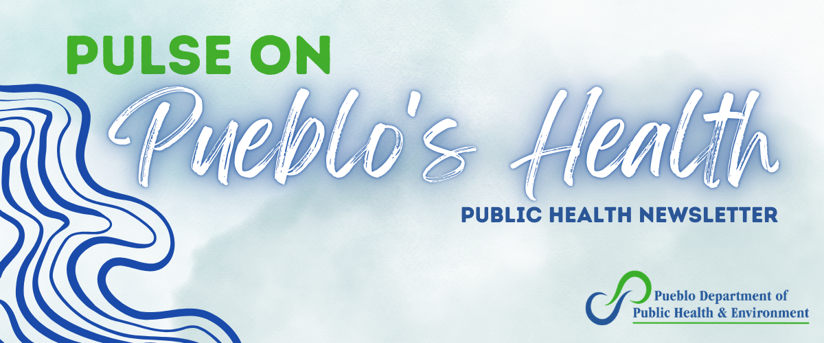 Pulse on Pueblo's Health Public Health Newsletter February 2026